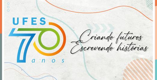 Logomarca comemorativa dos 70 anos da Ufes com o número 70 desenhado em linhas coloridas e o slogan "criando futuros, escrevendo histórias"