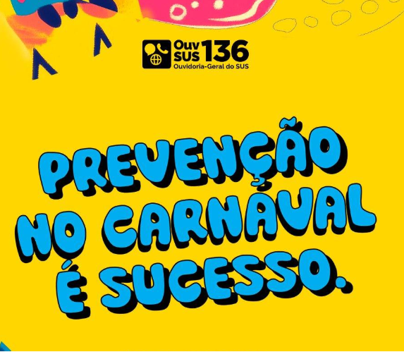 Cartaz de divulgação da campanha do Ministério da Saúde com o slogan "prevenção no carnaval é sucesso"