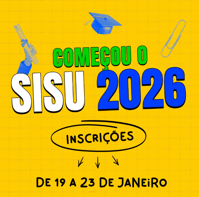 Imagem informando "começou o Sisu 2026" e o período de inscrição